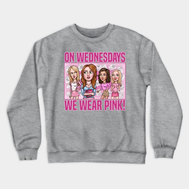 On Wednesdays We Wear Pink! Crewneck Sweatshirt by mcillustrator